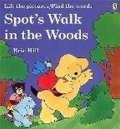 Hill Eric: Spot´s Walk in the Woods