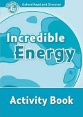 Spilsbury Louise: Oxford Read and Discover Level 6 Incredible Energy Activity Book