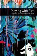 Bassett Jennifer: Oxford Bookworms Library 3 Playing with Fire (New Edition)