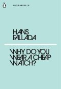 Fallada Hans: Why Do You Wear a Cheap Watch?
