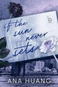 Huang Ana: If the Sun Never Sets