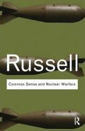 Russell Bertrand: Common Sense and Nuclear Warfare