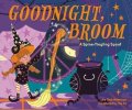 Adamson Deb: Goodnight, Broom: A Spine-Tingling Spoof