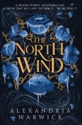 Warwick Alexandria: The North Wind: The TikTok sensation! An enthralling enemies-to-lovers roma