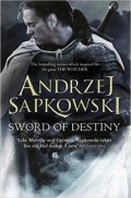 Sapkowski Andrzej: Sword Of Destiny