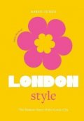 Homer Karen: Little Book of London Style: The fashion story of the iconic city