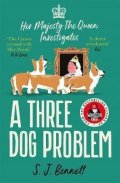 Bennett S. J.: A Three Dog Problem: The Queen investigates a murder at Buckingham Palace