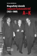 Bílý Matěj: Biografický slovník vedoucích funkcionářů KSČ (1921-1989), svazky A-K, L-Ž