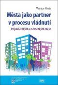 Havlík Vratislav: Města jako partner v procesu vládnutí: Případ českých a německých měst