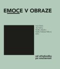 Foletti Ivan: Emoce v obraze od středověku po současnost
