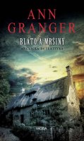 Granger Ann: Bláto a mršiny - Anglická detektivka