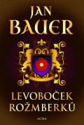 Bauer Jan: Levoboček Rožmberků