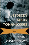 DiSclafaniová Anton: Jezdecký tábor Yonahlossee