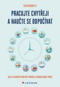 Giovanetti Fab: Pracujte chytřeji a naučte se odpočívat - Jak si zachovat duševní pohodu a 