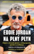 : Eddie Jordan: Na plný plyn - Čtení o životě plném motorsportu, peněz a rošť