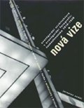 Anděl Jaroslav: Nová vize - Avantgardní architektura v avantgardní fotografii
