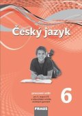 kolektiv autorů: Český jazyk 6 pro ZŠ a víceletá gymnázia - Pracovní sešit /nová generace/