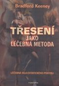 Keeney Braford: Třesení jako léčebná metoda