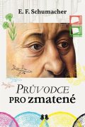 Schumacher E. F.: Průvodce pro zmatené