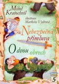 Kratochvíl Miloš: Nebezpečná přímluva, O dvou obrech