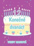 Massová Wendy: Konečně dvanáct