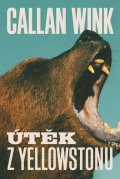 Wink Callan: Útěk z Yellowstonu