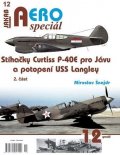 Šnajdr Miroslav: AEROspeciál 12 - Stíhačky Curtiss P-40E pro Jávu a potopení USS Langley 2. 
