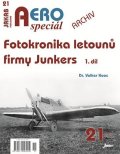 Koos Volker: AEROspeciál 21 Fotokronika letounů firmy Junkers 1. díl