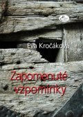 Kročáková Eva: Zapomenuté vzpomínky