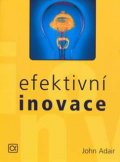 Adair John: Efektivní inovace