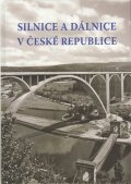 kolektiv autorů: Silnice a dálnice v ČR + mapa + DVD