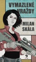 Skála Milan: Vymazlené vraždy
