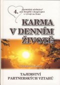 Truhlářová Bohumila: Karma v denním životě 4 - Tajemství partnerských vztahů