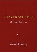 Hazony Yoram: Konzervatismus / Znovuobjevení