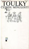 Hora-Hořejš Petr: Toulky českou minulostí 2 - Od časů Přemysla Otakara 1 do nástupu Habsburků