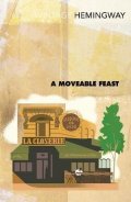 Hemingway Ernest: A Moveable Feast