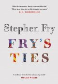 Fry Stephen: Fry´s Ties