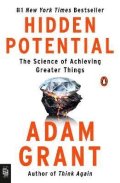 Grant Adam: Hidden Potential: The Science of Achieving Greater Things