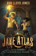 Lloyd Jones Rob: Jake Atlas and the Tomb of the Emerald Snake