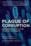 Mikovits Judy: Plague of Corruption : Restoring Faith in the Promise of Science