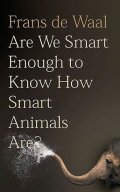 de Waal Thomas: Are We Smart Enough to Know How Smart Animals are?