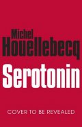 Houellebecq Michel: Serotonin (anglicky)