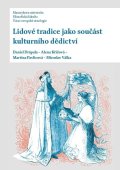 Drápala Daniel: Lidové tradice jako součást kulturního dědictví
