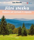 Hocek Jan: Jižní stezka Českem od východu k západu