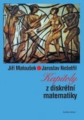 Matoušek Jiří: Kapitoly z diskrétní matematiky