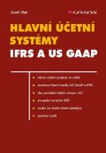 Jílek Josef: Hlavní účetní systémy IFRS a US GAAP