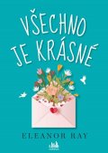 Ray Eleanor: Všechno je krásné