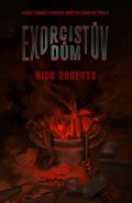 Roberts Nick: Exorcistův dům