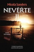 : Nevěřte jí