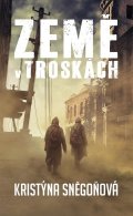 Sněgoňová Kristýna: Země v troskách